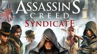 Кинематографический трейлер Assassin's Creed  Syndicate E3 2015