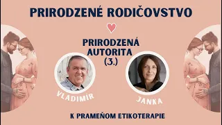 Prirodzená autorita - Prirodzené rodičovstvo (3.) K prameňom etikoterapie