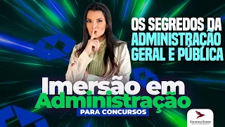 Aula 02 - Imersão em Administração para Concursos - Administração Geral e Pública