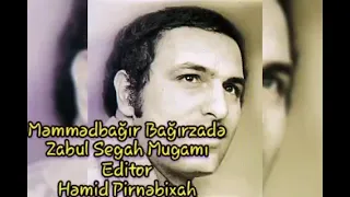 Məmmədbağır Bağırzadə - Zabul Segah Mugamı