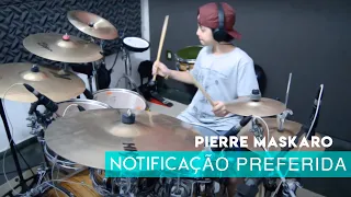 Notificação Preferida (Drum Cover - Pierre Maskaro) Zé Neto e Cristiano