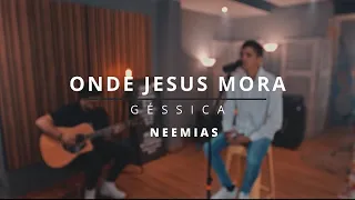 Onde Jesus mora #cover (Gessica e Neemias)