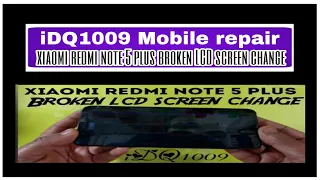 How to replacement xiaomi Redmi note 5 plus broken lcd screen  100%esay idq1009.official