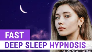 Deep Sleep Hypnosis Fall Asleep Fast (Female Voice) - My Voice Will Calm You