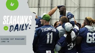 Closing Out Minicamp | Seahawks Daily