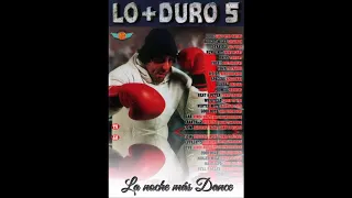 La noche más Dance presenta: LO + DURO 5 CD 1