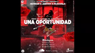 Duwan y Janthy "Los de LS" Ft. M.Davila- Una Oportunidad (Prod. by Yanziel)