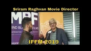 Live Interview Sriram Raghvan | Success of Andhadhun Movie | IFFM 2019 | Rj Puneet | RadioHaanji