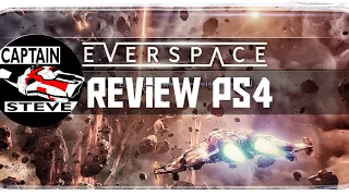 Everspace Review PS4 | Captain Steve | Game Play Score and Rating Verdict | Space Shooter SciFi