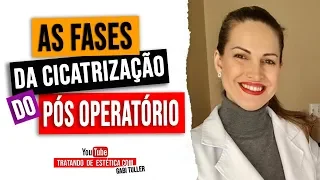 As Fases da Cicatrização do Pós Operatório! | Gabi Tuller