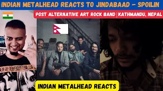 Post Alternative Art Rock Band From Kathmandu, Nepal | Jindabaad - Spoilin | Indian Metalhead Reacts