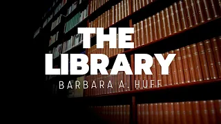 Lecture on the poem "The Library" by Barbara A. Huff 4k