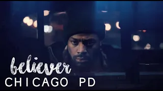 believer ✘ chicago pd