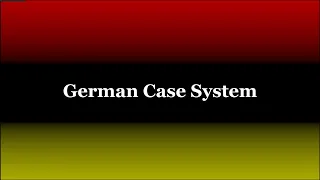 German Cases 1 - Understanding the German Case System