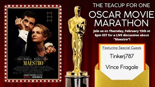 “Maestro” LIVE Discussion! | Oscar Movie Marathon