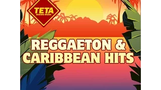 Reggaeton & Caribbean Hits by TETA