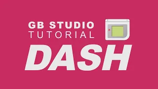 How To Player Dash - GB Studio Tutorial