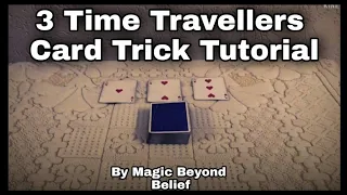 3 Time Travellers Card Trick. [ Tutorial ]