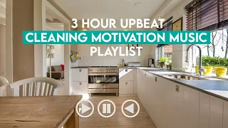 3 HOURS of UPBEAT CLEANING MOTIVATION MUSIC | Cleaning music playlist inspiration to get it done!