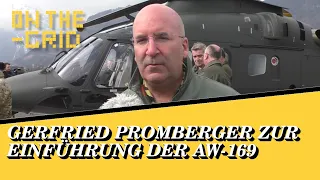 Brigadier Promberger zur Einführung der AW169 beim Bundesheer - On The Grid Ep: 412/3