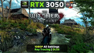RTX 3050 | The Witcher 3 Next Gen Update | 1080P | All Settings | Ray Tracing | DLSS