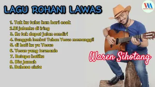 LAGU ROHANI LAWAS POPULER - Waren sihotang