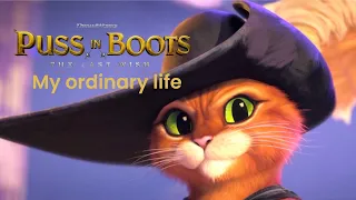 Puss in boots the last wish amv my ordinary life