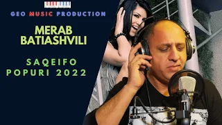 🎧Merab Batiashvili -🔥 Saqeifo Popuri 2022🔥