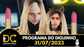 Programa do Diguinho - 31/07/2023