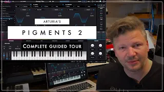 Arturia's Pigments 2 complete guided tour