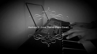 Aashiqui 2 | Love Theme (Piano Cover)