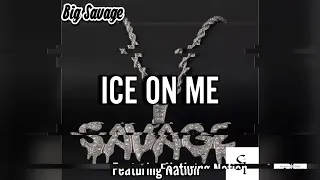 BigSavage121 - Ice on Me Ft. Nation [Official Audio]