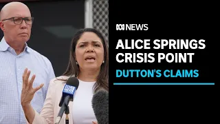 Peter Dutton accused of using Alice Springs as 'political football' | ABC News