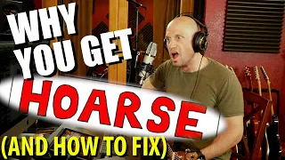 Why You Get Hoarse When Singing & Screaming... And How to Recover (Fix)!