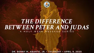 The Difference Between Peter and Judas - Dr. Benny M. Abante, Jr.