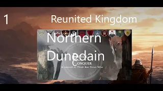 A hero's Journey Begins: Northern Dunedain Campaign: Reunited Kingdom: DAC V5: Ep.1