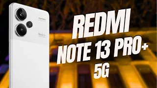 Redmi Note 13 Pro+ 5G Nasıl Fotoğraf/Video Çekiyor?