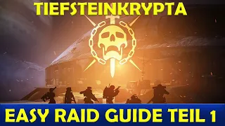 Destiny 2 - EASY RAID GUIDE - TIEFSTEINKRYPTA - TEIL 1