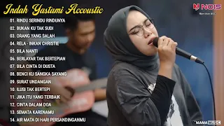Indah Yastami Full Album "RINDU SERINDU RINDUNYA, BUKAN KU TAK SUDI" Lagu Galau Viral Tiktok 2024