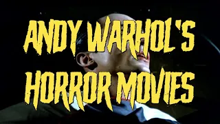 Andy Warhol's Horror Movies - Cult Movie Goodness.