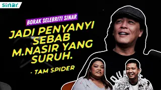 Jadi Penyanyi Sebab Datuk M.Nasir Suruh - Tam Spider