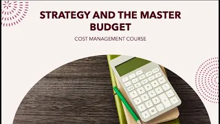 STRATEGY AND THE MASTER BUDGET