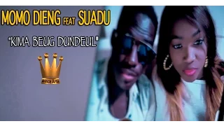 MOMO DIENG ft SUADU-Kima Beug Dundal- Video Officielle