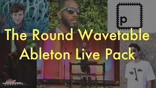 The Round Wavetable - Free Ableton Live Pack #167