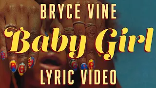 Bryce Vine - Baby Girl (LYRICS)