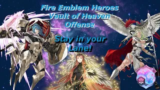 Stay in your Lane! - Fire Emblem Heroes Vault of Heaven Offense