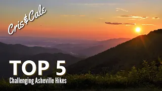 Challenging Asheville Day Hikes | Top 5 Best Trails | North Carolina | Difficult or Strenuous