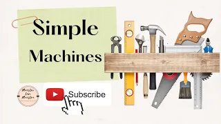 6 Types of Simple Machines