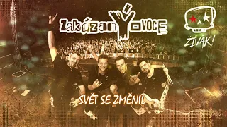 zakázanÝovoce - Svět se změnil (lyric video, Živák! 2022)