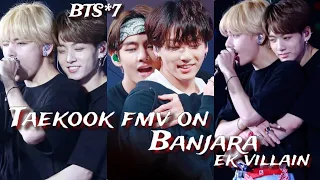 req vid💜Taekook fmv on banjaara song ft ek villain|taehyung ft kookie fmv on banjaara emotional mv 💜